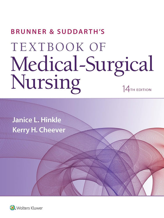 Brunner & Suddarth’s textbook of medical-surgical nursing 14th Edition